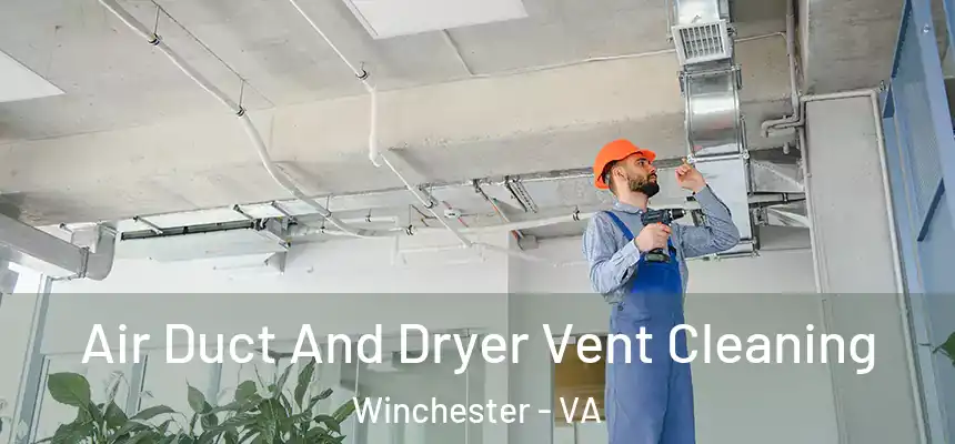  Air Duct And Dryer Vent Cleaning Winchester - VA