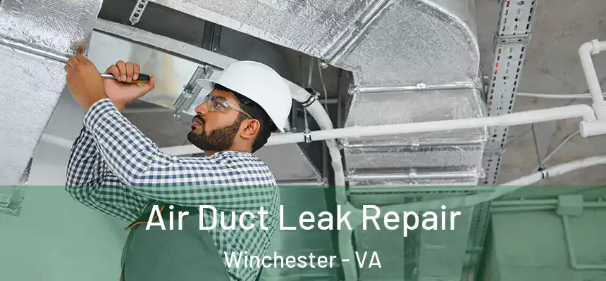  Air Duct Leak Repair Winchester - VA