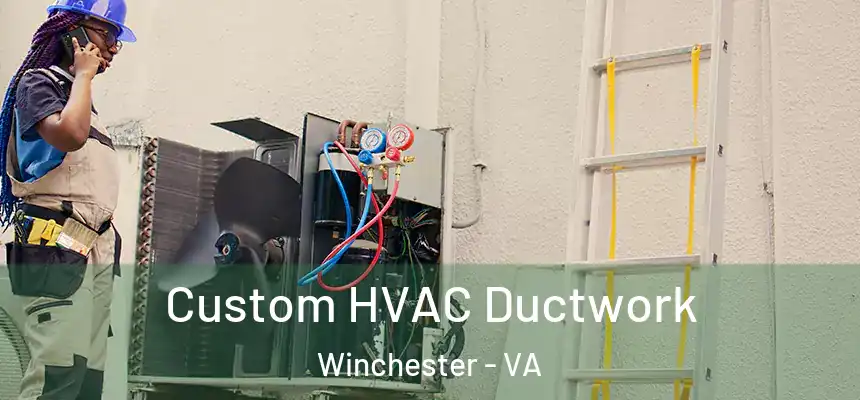  Custom HVAC Ductwork Winchester - VA