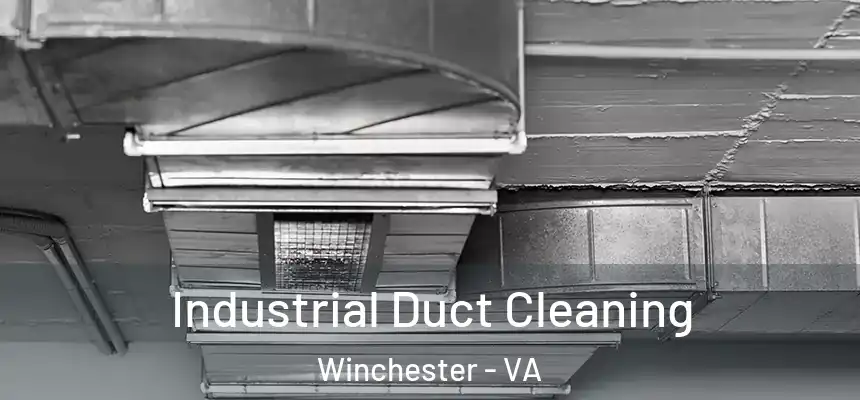  Industrial Duct Cleaning Winchester - VA
