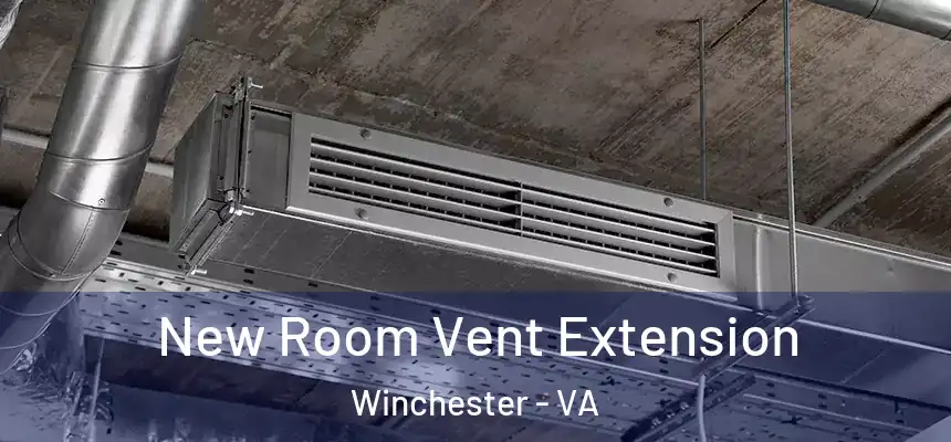  New Room Vent Extension Winchester - VA